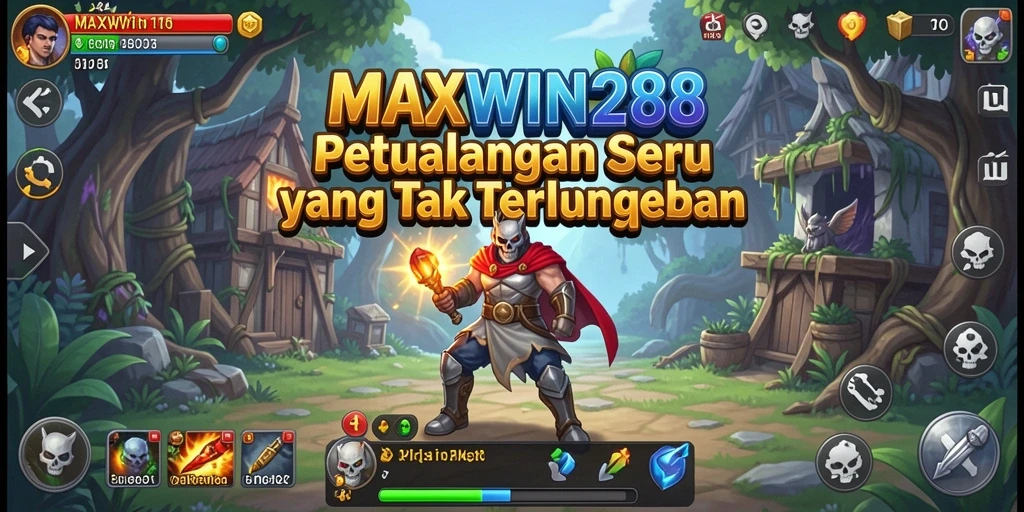 Gameplay menakjubkan dari petualangan MAXWIN288.